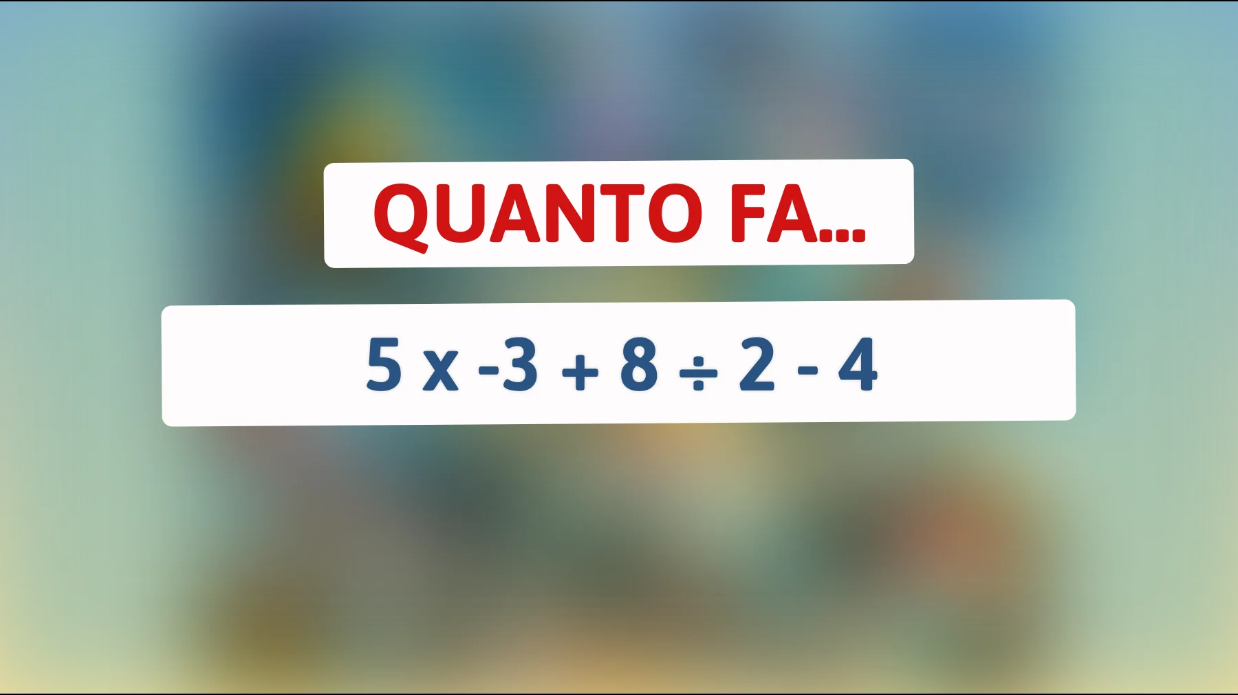 Scopri la risposta e metti alla prova il tuo QI con questo indovinello matematico geniale: riesci a risolverlo?"